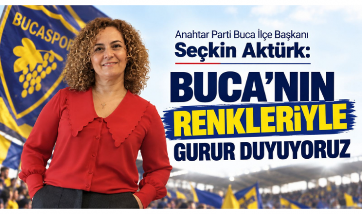 Başkan Seçkin Aktürk: Buca’nın Renkleriyle Gurur Duyuyoruz - GÜNDEM - İnternetin Ajansı
